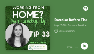 Remote Routine - Exercise Before The Work Day - Tip #33 with Anna Covert
